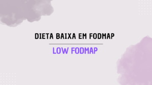 Read more about the article O que é a Dieta Low FODMAP?